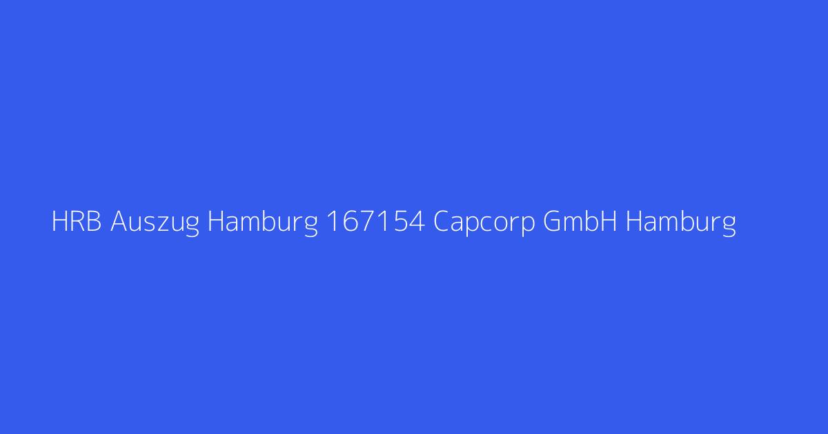 HRB Auszug Hamburg 167154 Capcorp GmbH Hamburg